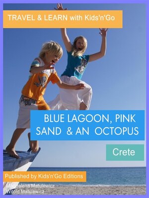 cover image of Blue Lagoon, Pink Sand and an Octopus--Crete